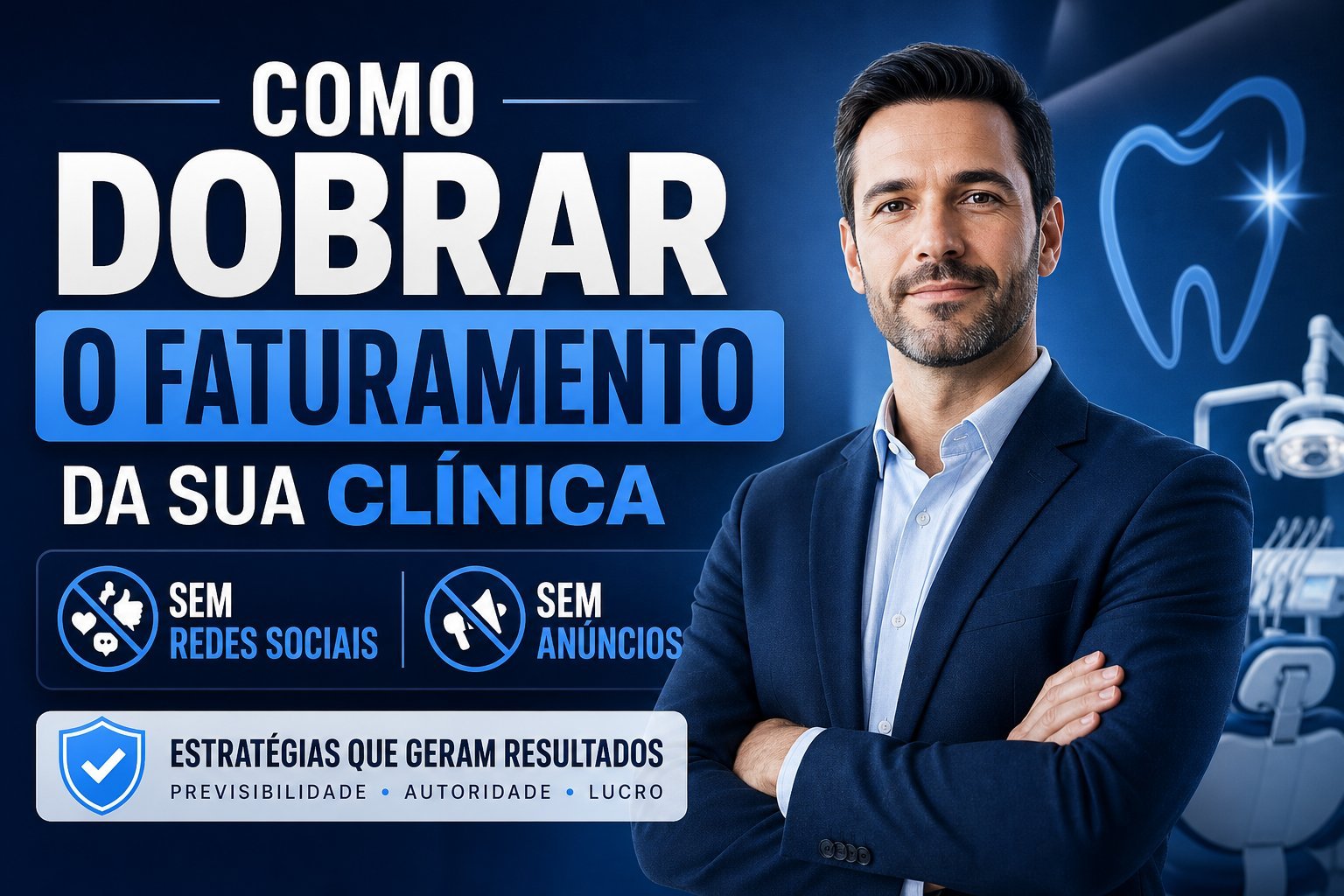 Como dobrar o faturamento da sua clínica sem redes sociais e sem anúncios