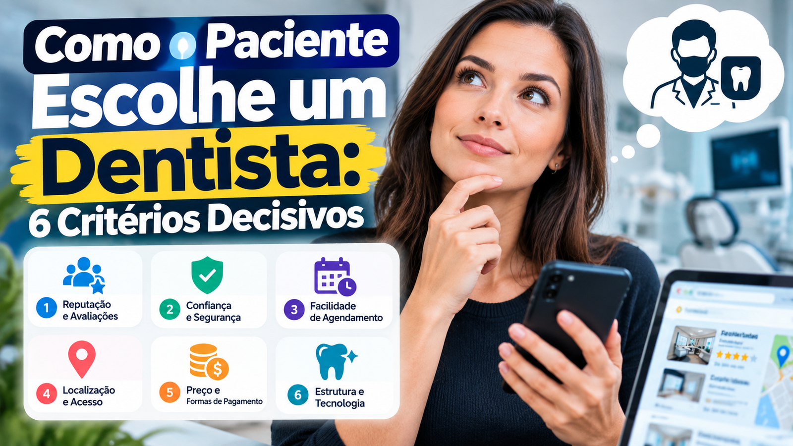 Como o Paciente Escolhe um Dentista: 6 Critérios Decisivos